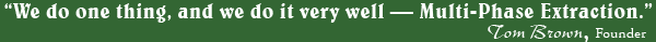 Brown Remediation - We do one thing, and we do it very well — Multi-Phase Extratction.